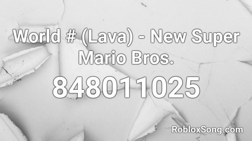 World # (Lava) - New Super Mario Bros. Roblox ID