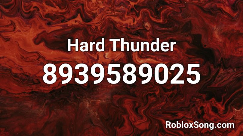 Hard Thunder Roblox ID