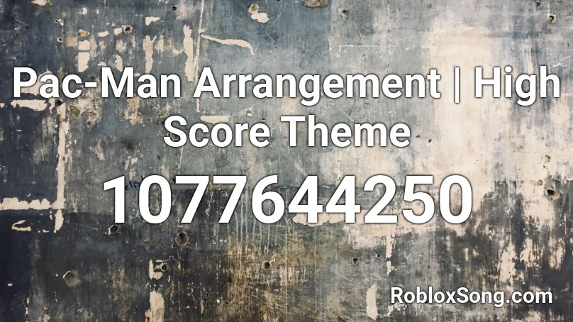 Pac-Man Arrangement | High Score Theme Roblox ID