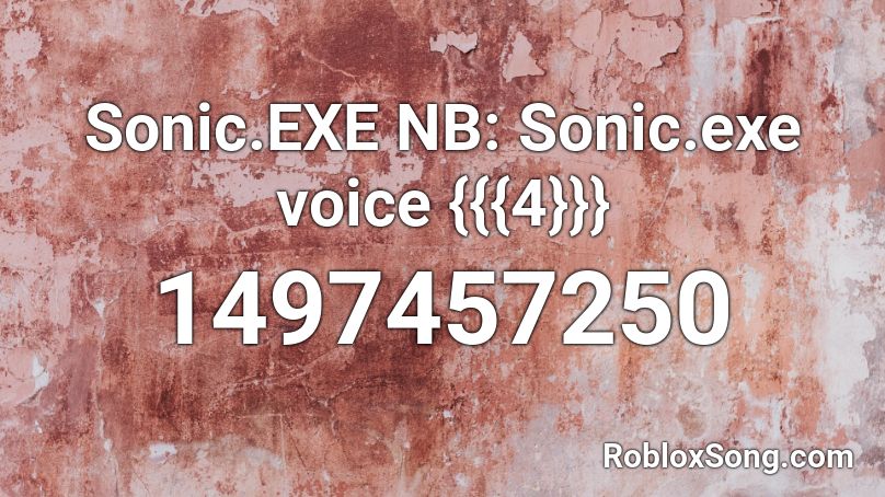Sonic Exe Nb Sonic Exe Voice 4 Roblox Id Roblox Music Codes - sonic exe game over roblox id