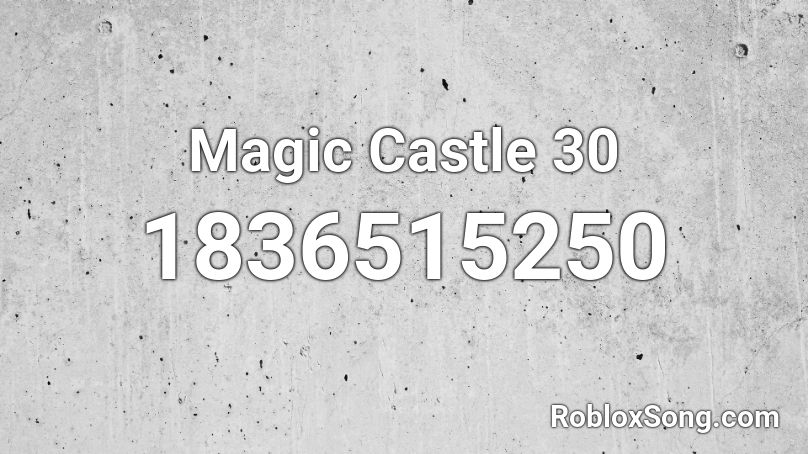 Magic Castle 30 Roblox ID