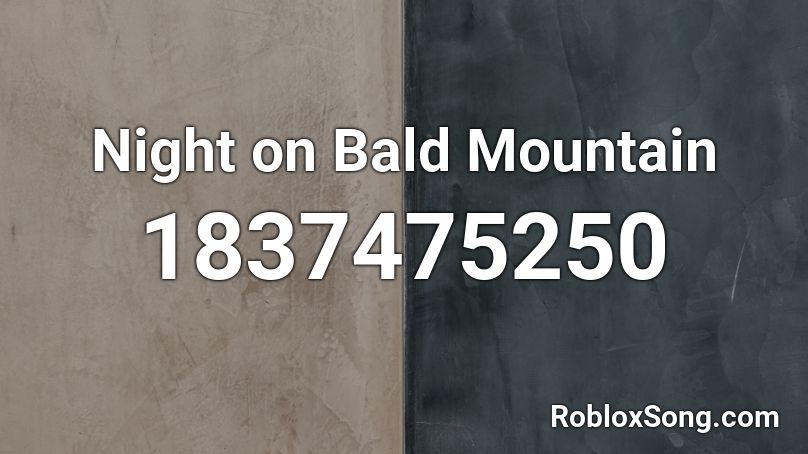 Night on Bald Mountain Roblox ID