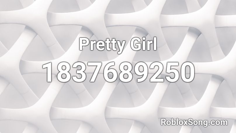 Pretty Girl Roblox Id Roblox Music Codes - pretty girl id roblox song