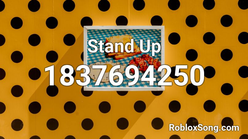 Stand Up Roblox ID