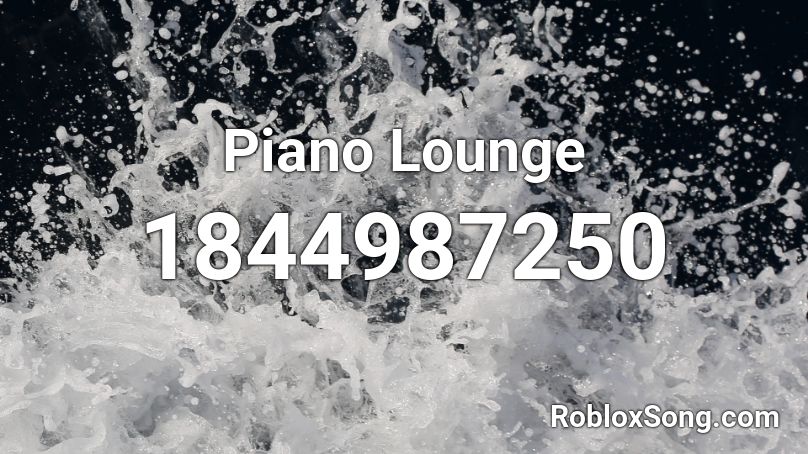 Piano Lounge Roblox ID