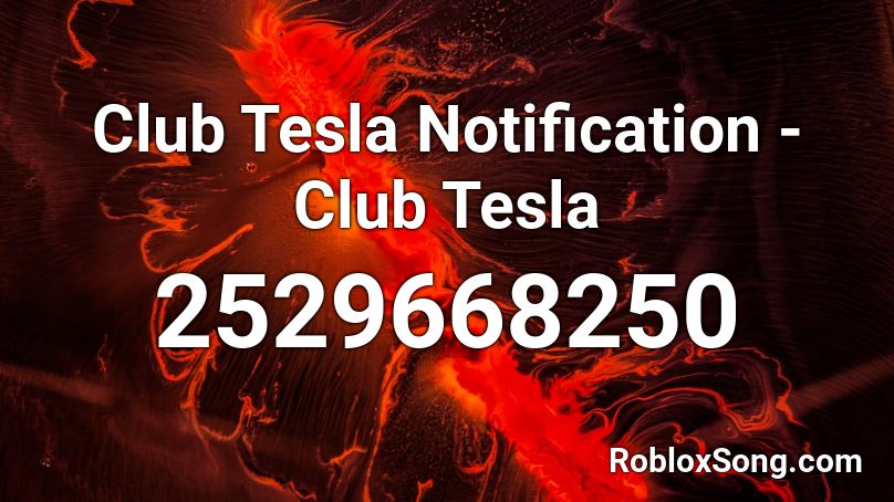 Club Tesla Notification - Club Tesla Roblox ID