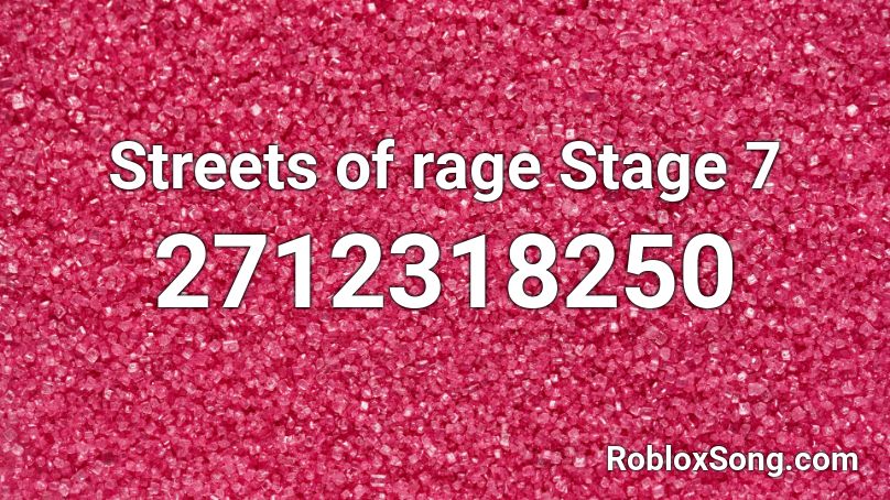 Streets of rage Stage 7 Roblox ID