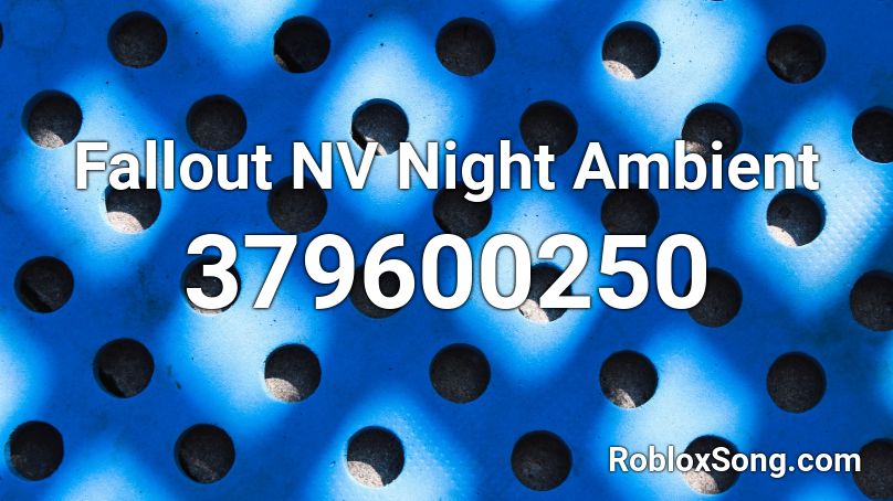 Fallout NV Night Ambient Roblox ID