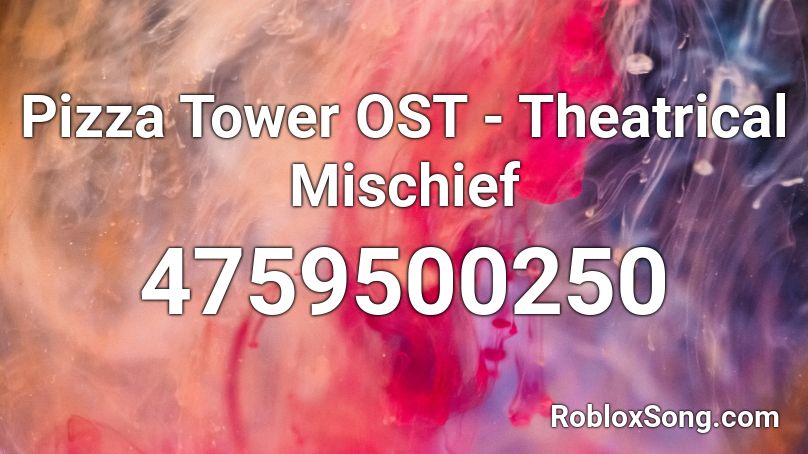 Pizza Tower OST - Theatrical Mischief Roblox ID