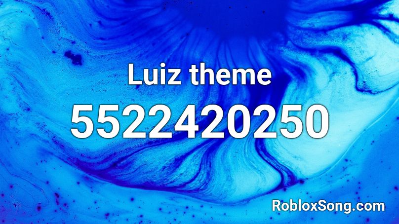 Luiz theme Roblox ID