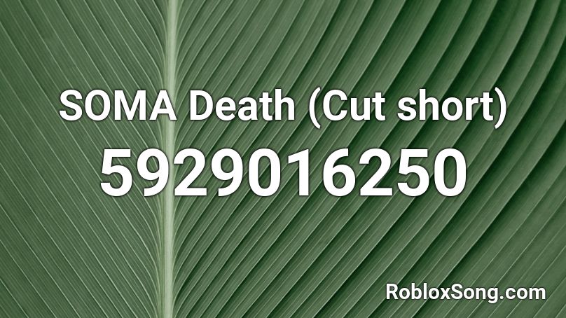 SOMA Death (Cut short) Roblox ID