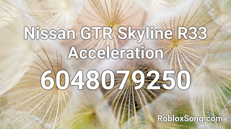Nissan GTR Skyline R33 Acceleration Roblox ID