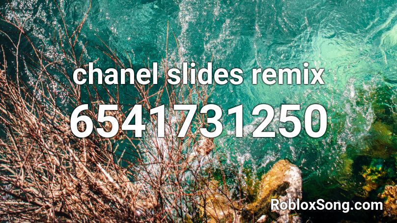 chanel slides remix Roblox ID