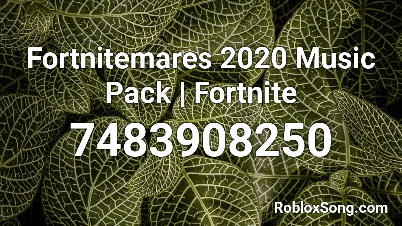 Fortnitemares 2020 Music Pack | Fortnite Roblox ID