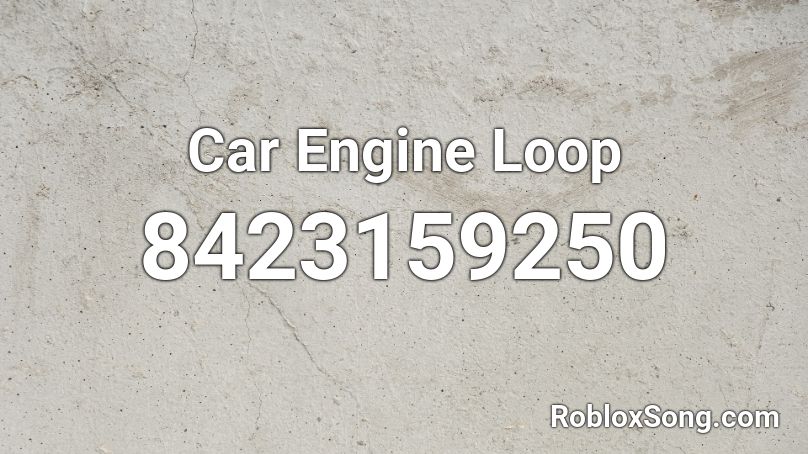 Car Engine Loop Roblox ID