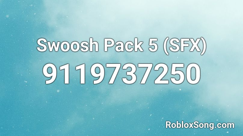 Swoosh Pack 5 (SFX) Roblox ID