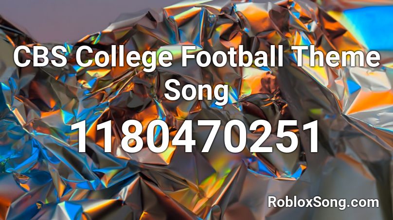 CBS College Football Theme Song Roblox ID