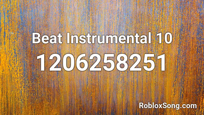 Beat Instrumental 10 Roblox ID