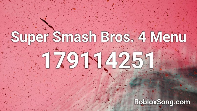 Super Smash Bros. 4 Menu Roblox ID