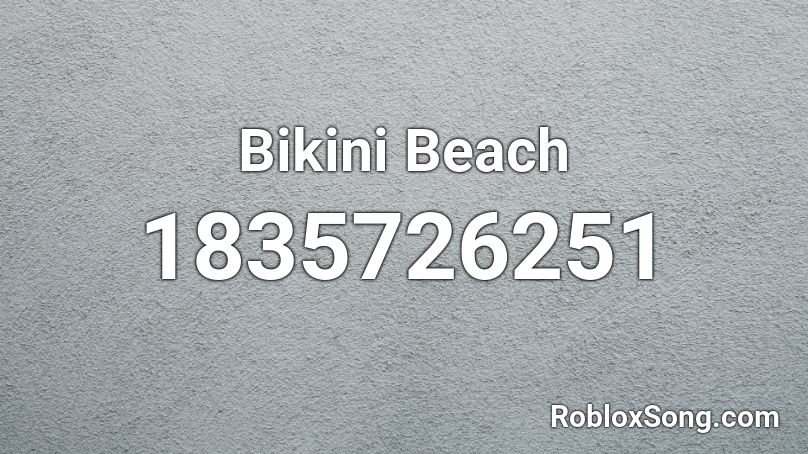 Bikini Beach Roblox ID