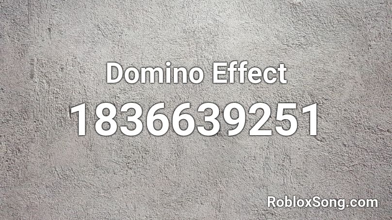 Domino Effect Roblox ID