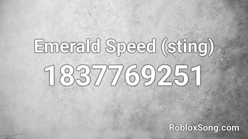 Emerald Speed (sting) Roblox ID