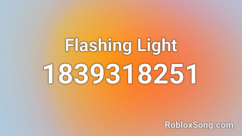 Flashing Light Roblox ID