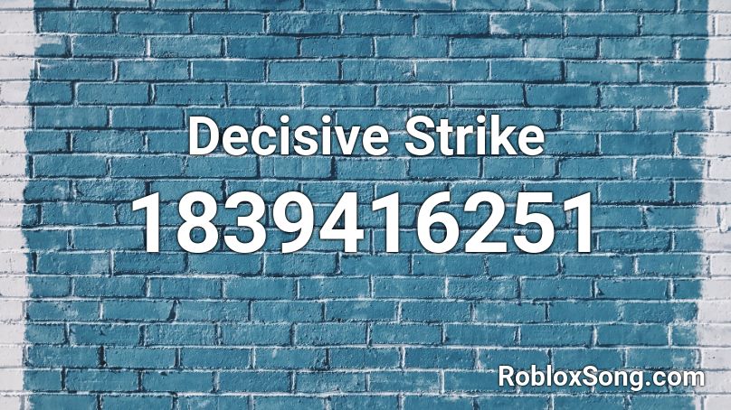 Decisive Strike Roblox ID