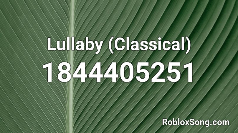 Lullaby (Classical) Roblox ID