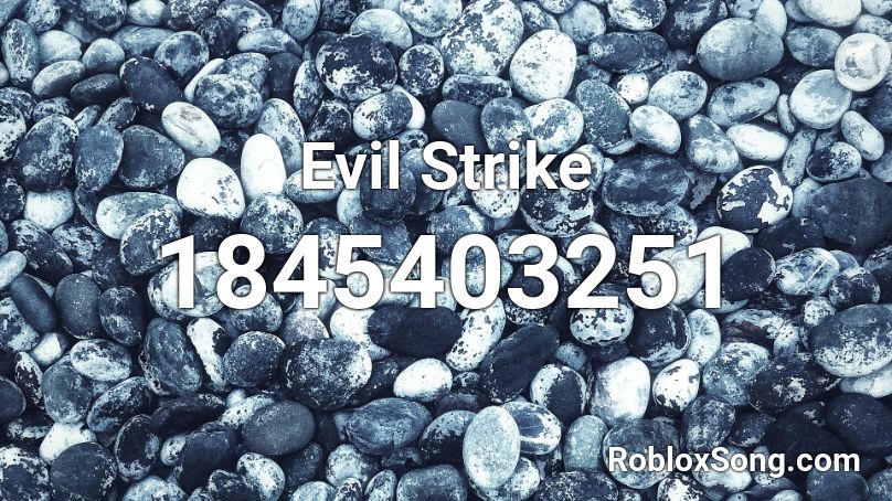 Evil Strike Roblox ID