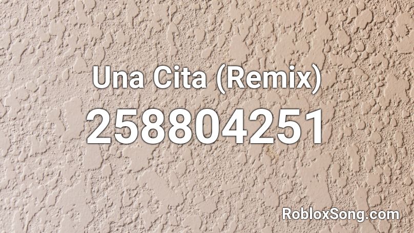 Una Cita (Remix) Roblox ID