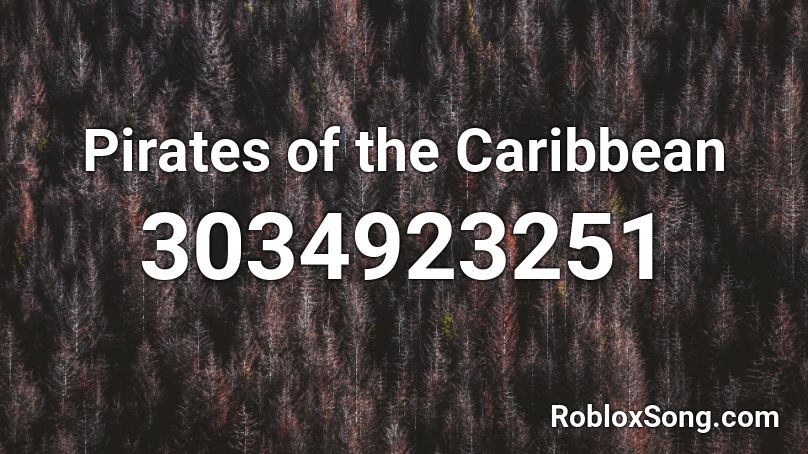 Pirates Of The Caribbean Roblox Id Roblox Music Codes - pirates of the caribbean roblox id