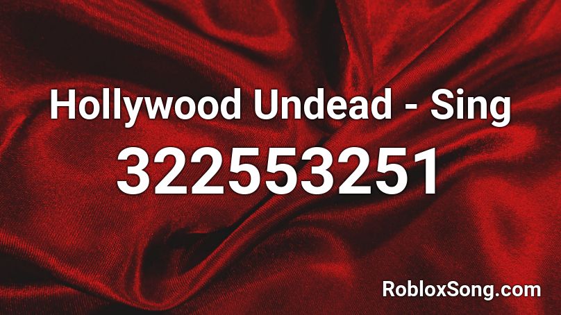Hollywood Undead - Sing Roblox ID
