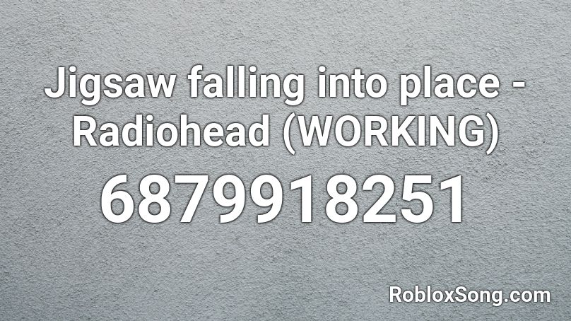 Radiohead - Jigsaw Falling Into Place (WORKING) Roblox ID