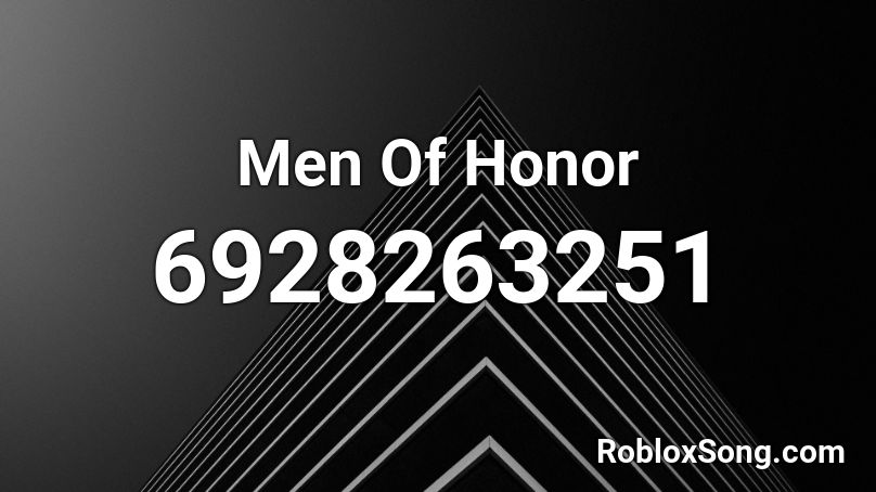 Men Of Honor Roblox ID