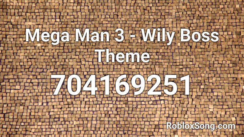 Mega Man 3 - Wily Boss Theme Roblox ID