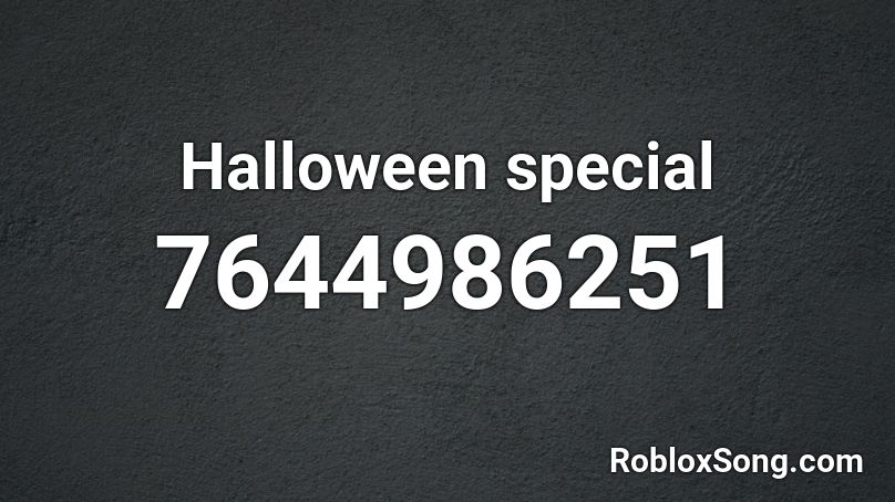 Halloween special Roblox ID