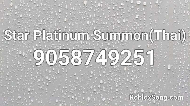 Star Platinum Summon(Thai) Roblox ID