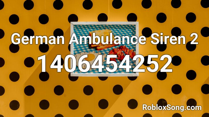 German Ambulance Siren 2  Roblox ID