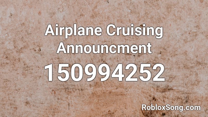 Airplane Cruising Announcment Roblox ID