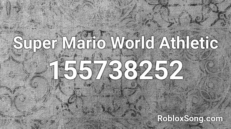 Super Mario World Athletic Roblox Id Roblox Music Codes - roblox super mario world song id boo