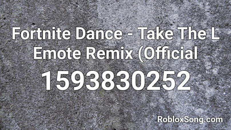 Fortnite Dance - Take The L Emote Remix (Official  Roblox ID