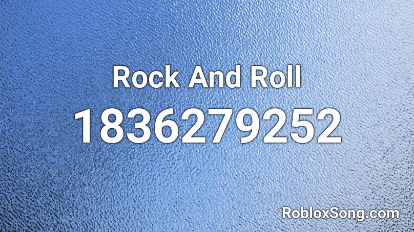 Rock And Roll Roblox ID