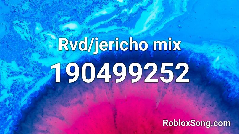 Rvd/jericho mix Roblox ID