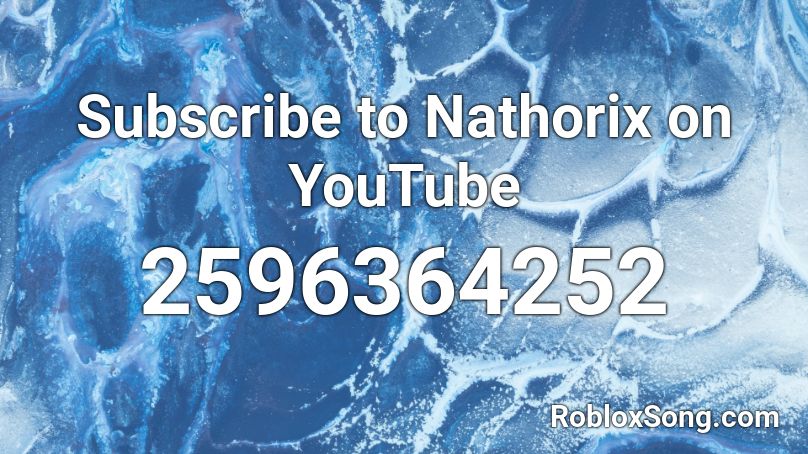 Subscribe to Nathorix on YouTube Roblox ID