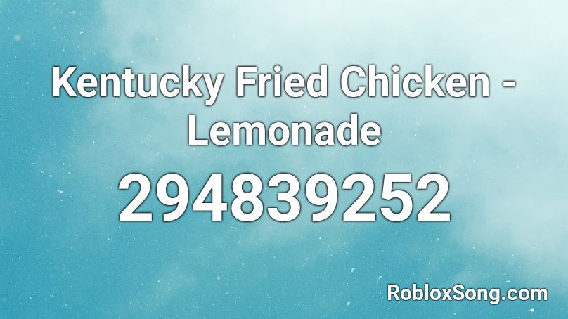 Kentucky Fried Chicken - Lemonade Roblox ID