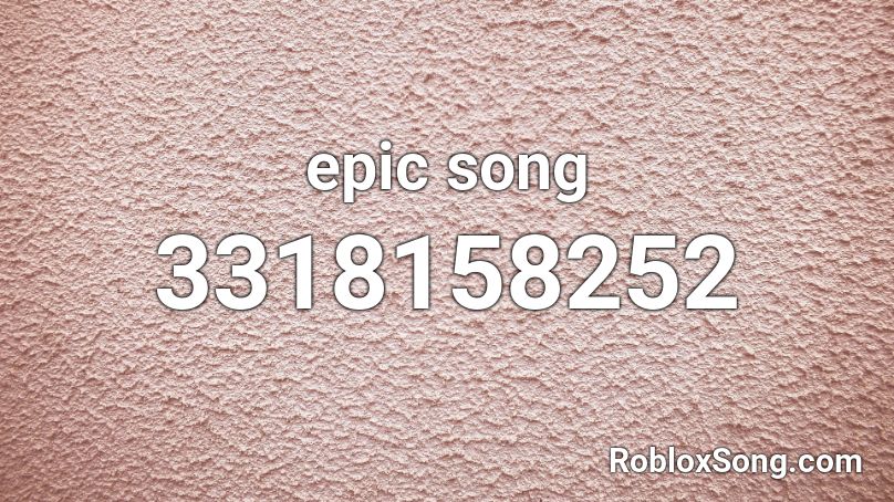 Epic Song Roblox Id Roblox Music Codes - epic song roblox id