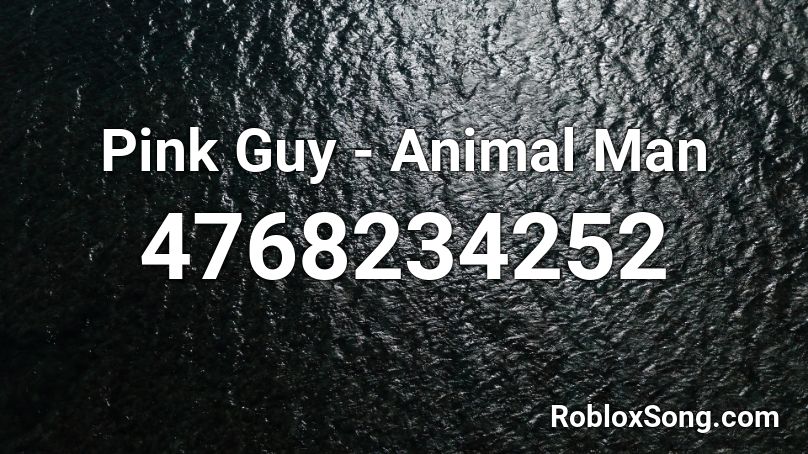 Pink Guy - Animal Man Roblox ID