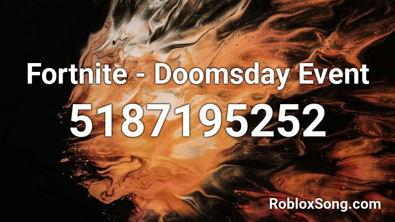 Fortnite - Doomsday Event Roblox ID