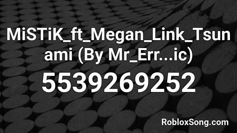 Mistik31 Cunami Roblox Id Roblox Music Codes - xxxtentacion king of the dead roblox id
